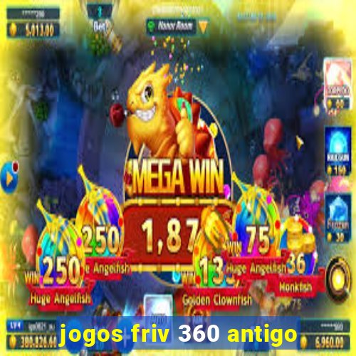 jogos friv 360 antigo